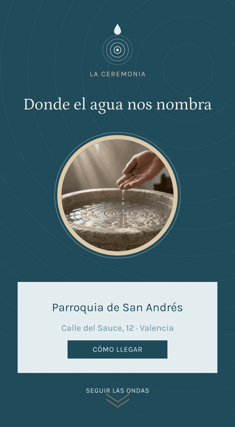 Bautizo — Círculos de Agua — Donde el agua nombra